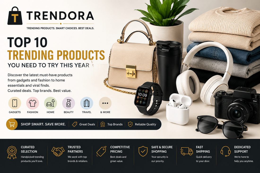 Top 10 Trending Products You Need to Try This Year